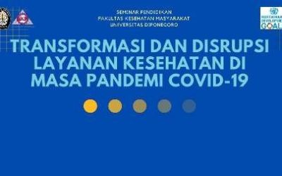 Seminar Pendidikan Transformasi dan Disrupsi Layanan Kesehatan